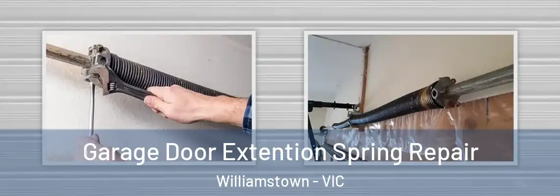 Garage Door Extention Spring Repair Williamstown - VIC