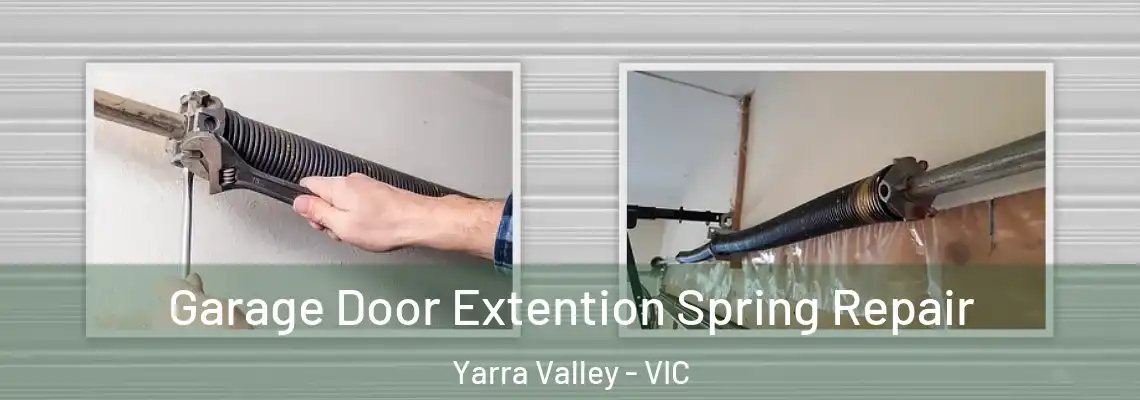 Garage Door Extention Spring Repair Yarra Valley - VIC