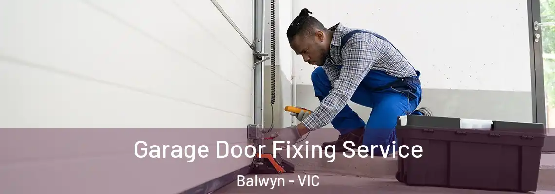  Garage Door Fixing Service Balwyn - VIC