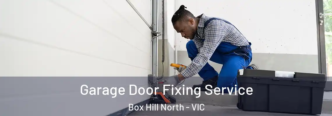  Garage Door Fixing Service Box Hill North - VIC