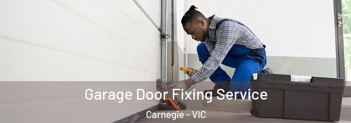  Garage Door Fixing Service Carnegie - VIC