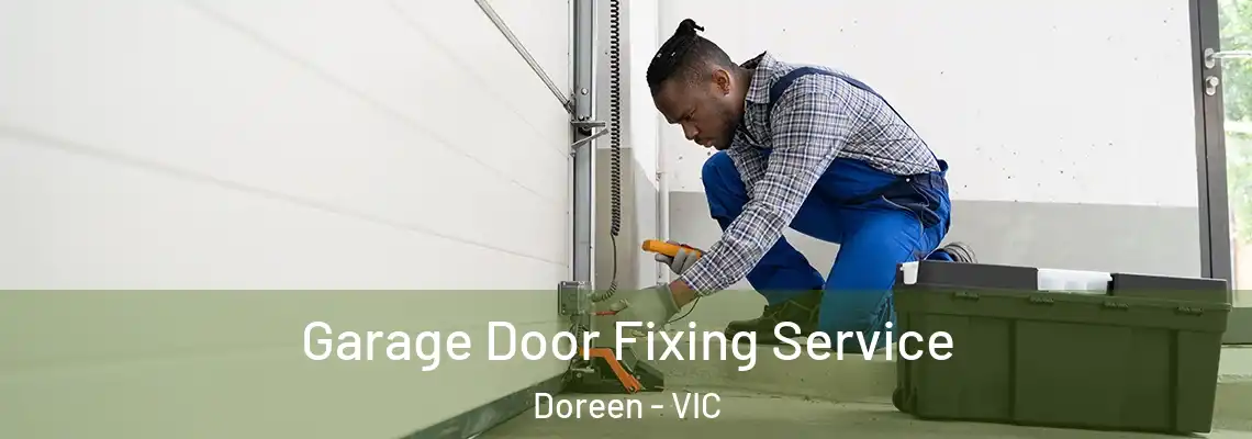  Garage Door Fixing Service Doreen - VIC