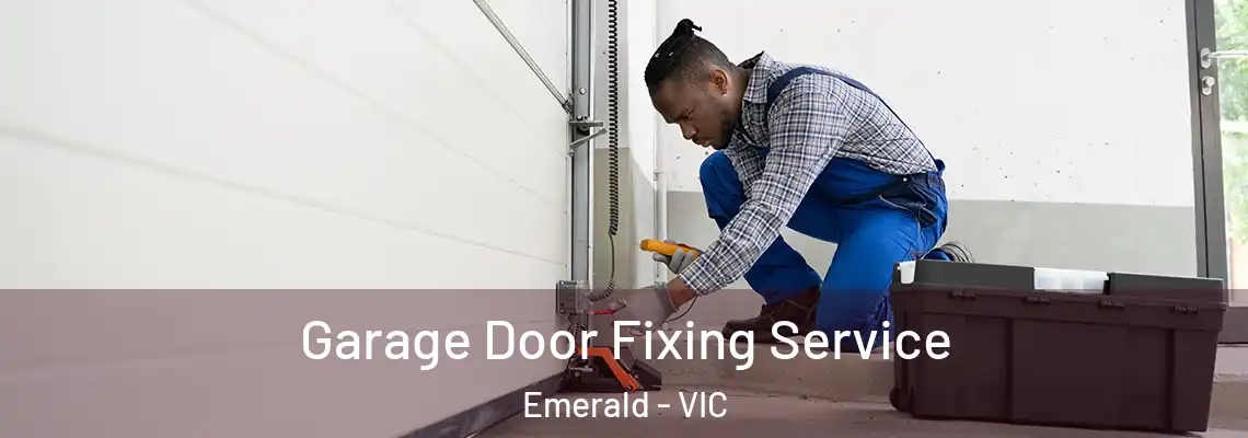  Garage Door Fixing Service Emerald - VIC