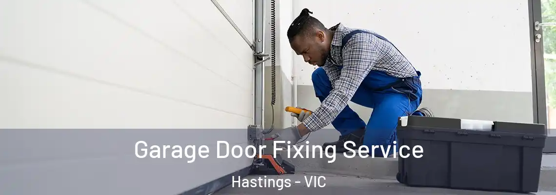  Garage Door Fixing Service Hastings - VIC