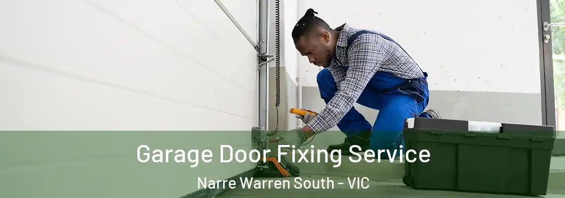  Garage Door Fixing Service Narre Warren South - VIC