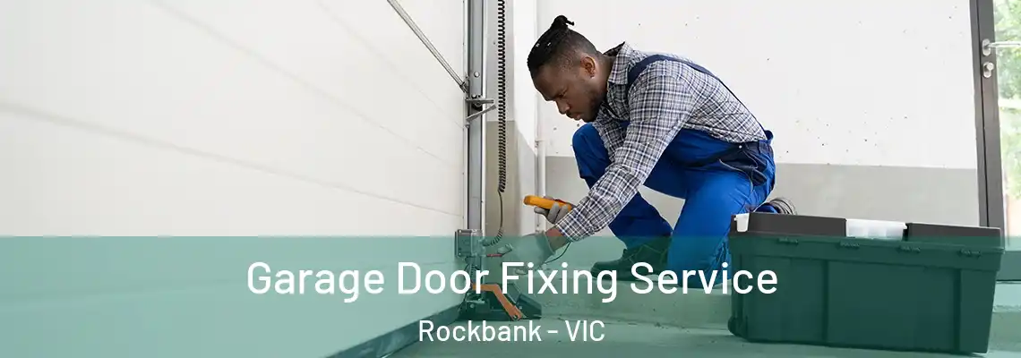 Garage Door Fixing Service Rockbank - VIC