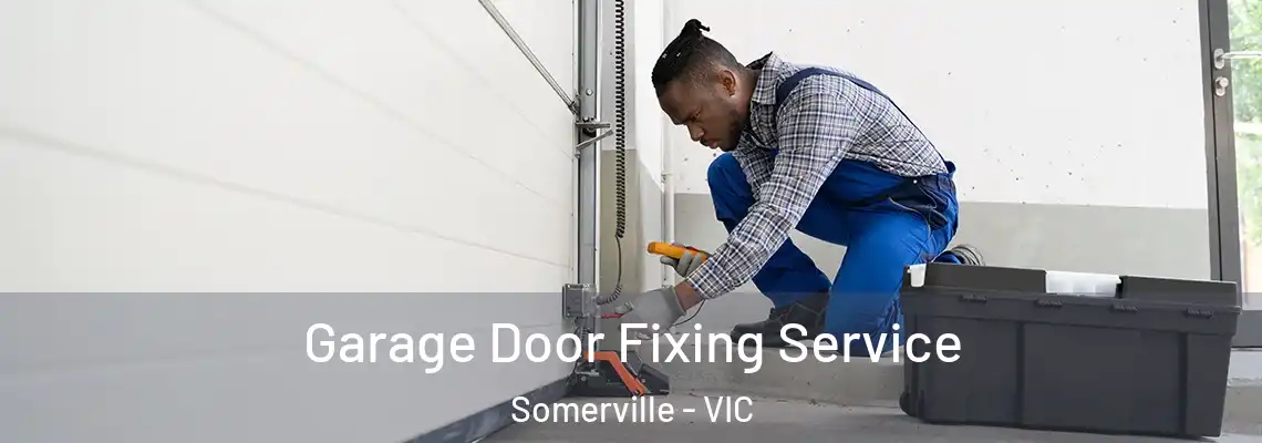  Garage Door Fixing Service Somerville - VIC