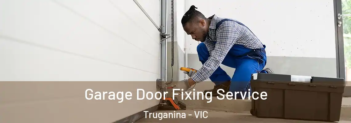  Garage Door Fixing Service Truganina - VIC