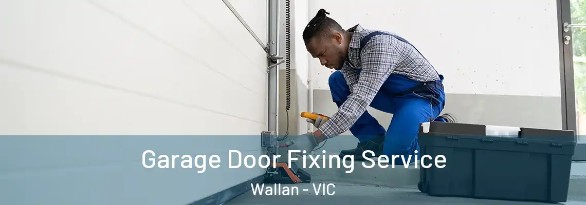  Garage Door Fixing Service Wallan - VIC