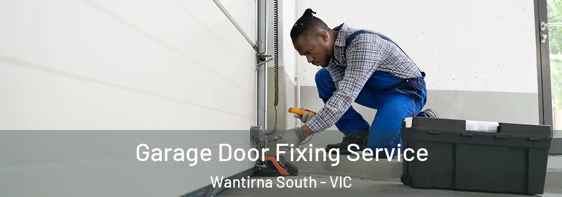 Garage Door Fixing Service Wantirna South - VIC