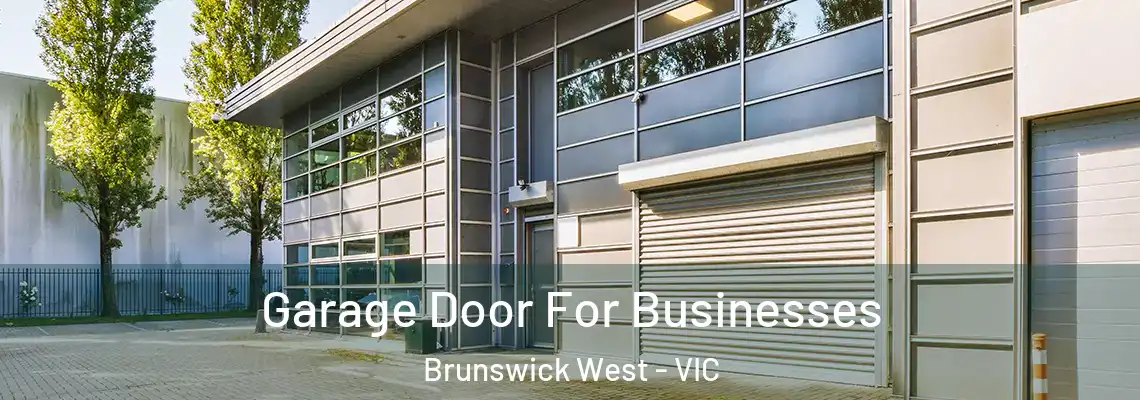  Garage Door For Businesses Brunswick West - VIC