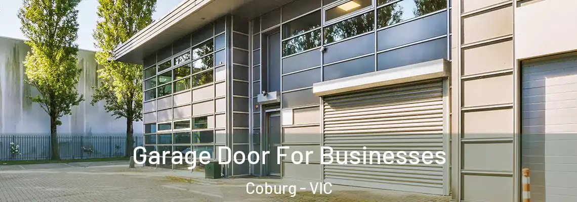 Garage Door For Businesses Coburg - VIC