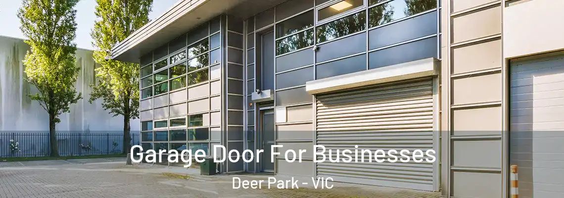 Garage Door For Businesses Deer Park - VIC