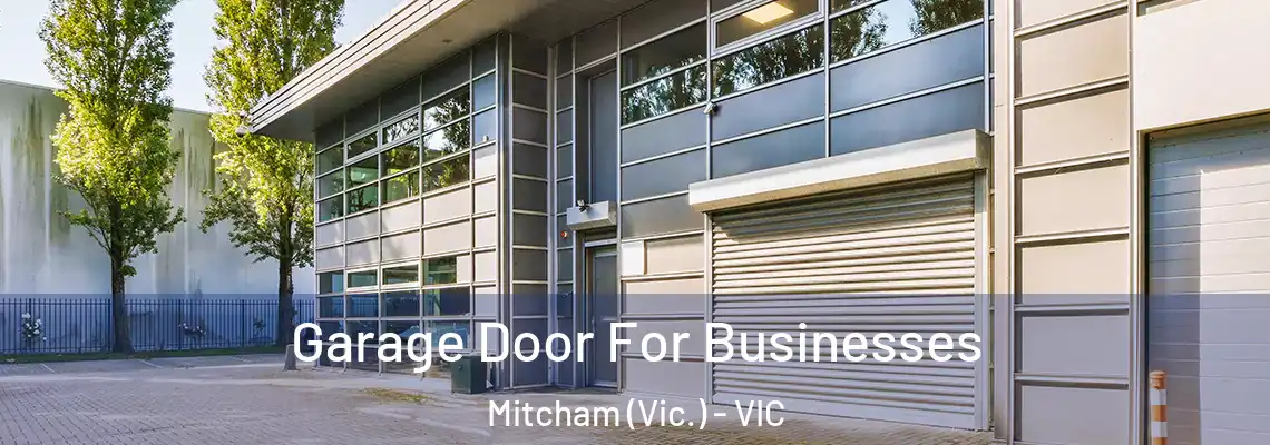 Garage Door For Businesses Mitcham (Vic.) - VIC