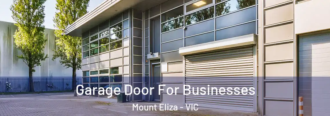 Garage Door For Businesses Mount Eliza - VIC