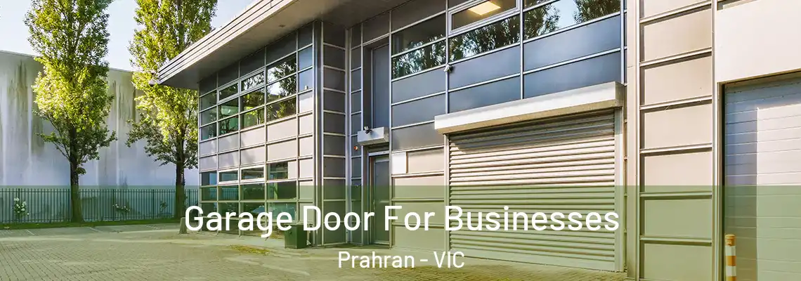 Garage Door For Businesses Prahran - VIC