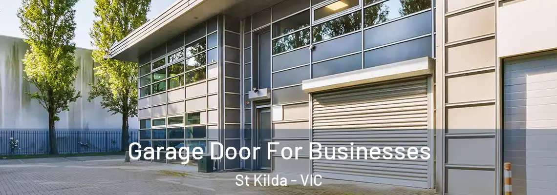 Garage Door For Businesses St Kilda - VIC