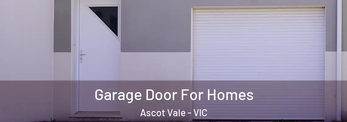 Garage Door For Homes Ascot Vale - VIC