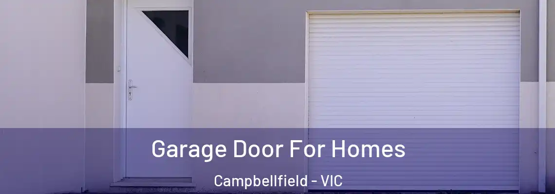Garage Door For Homes Campbellfield - VIC