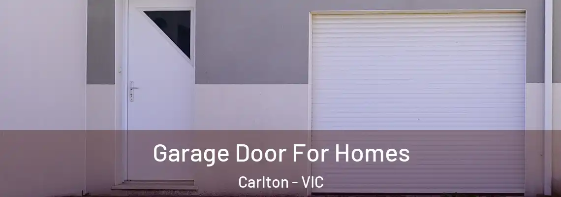  Garage Door For Homes Carlton - VIC