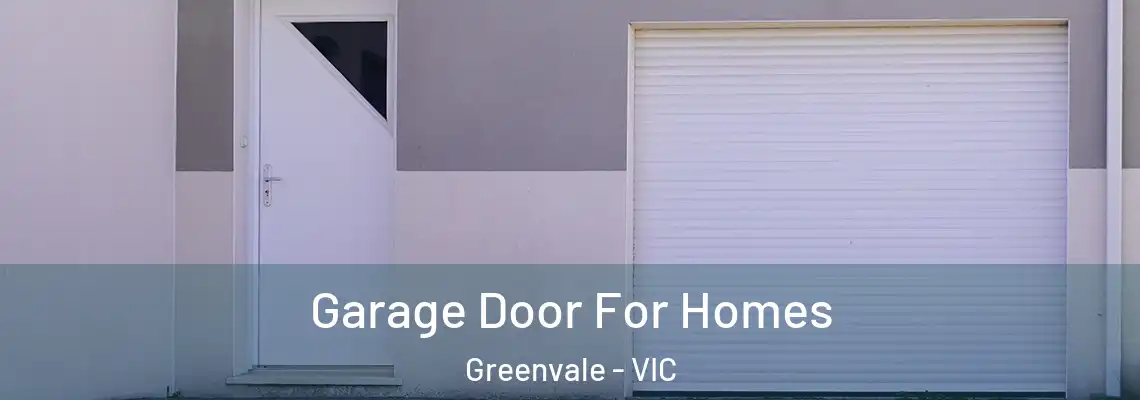 Garage Door For Homes Greenvale - VIC