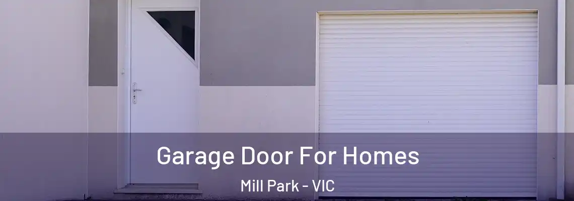 Garage Door For Homes Mill Park - VIC