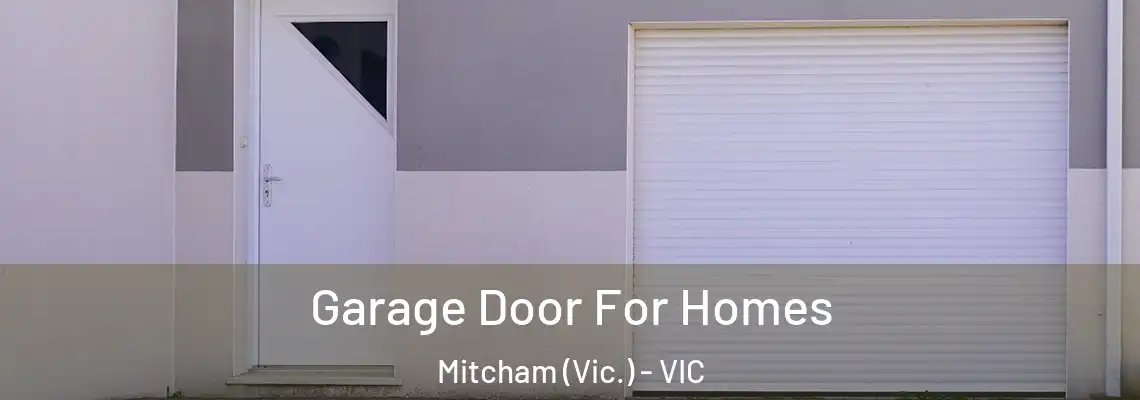  Garage Door For Homes Mitcham (Vic.) - VIC