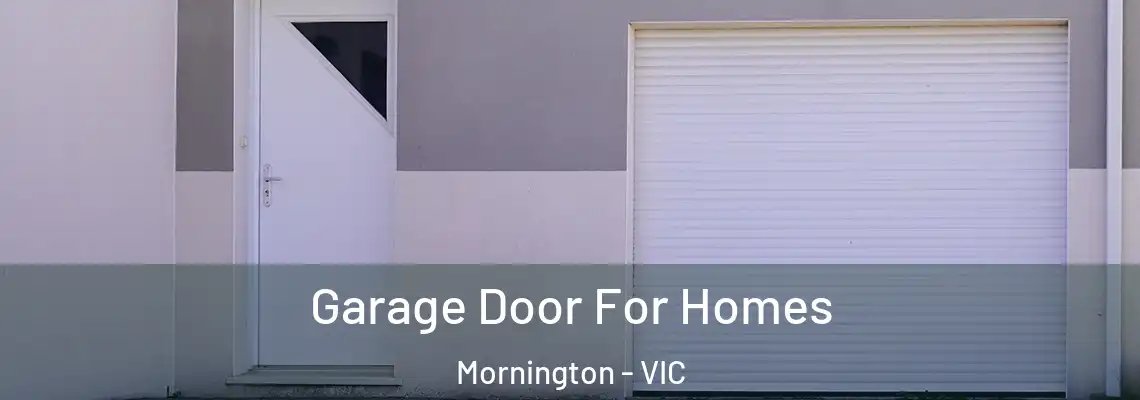  Garage Door For Homes Mornington - VIC