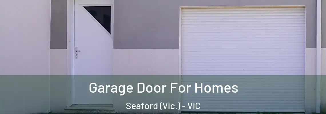  Garage Door For Homes Seaford (Vic.) - VIC
