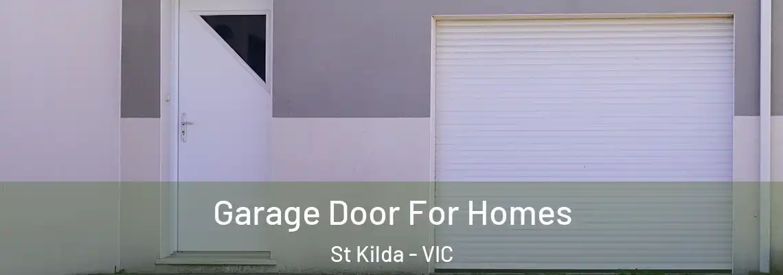 Garage Door For Homes St Kilda - VIC