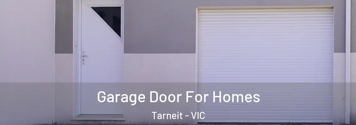 Garage Door For Homes Tarneit - VIC
