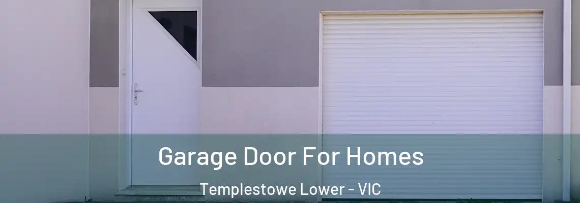  Garage Door For Homes Templestowe Lower - VIC