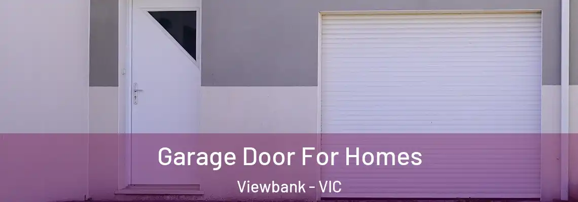 Garage Door For Homes Viewbank - VIC