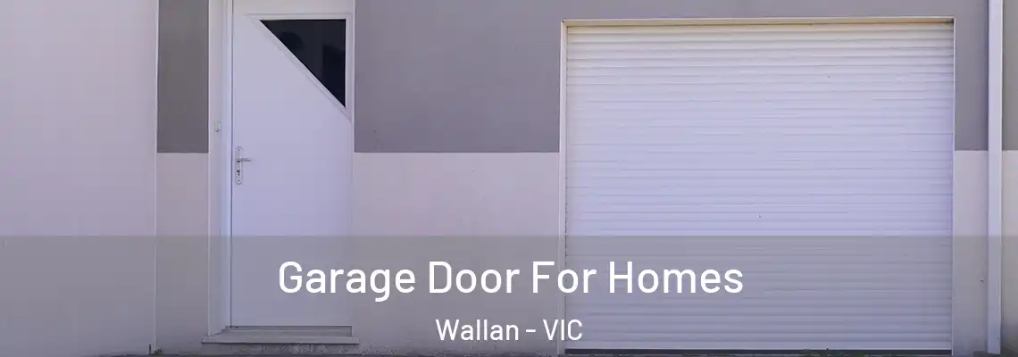 Garage Door For Homes Wallan - VIC