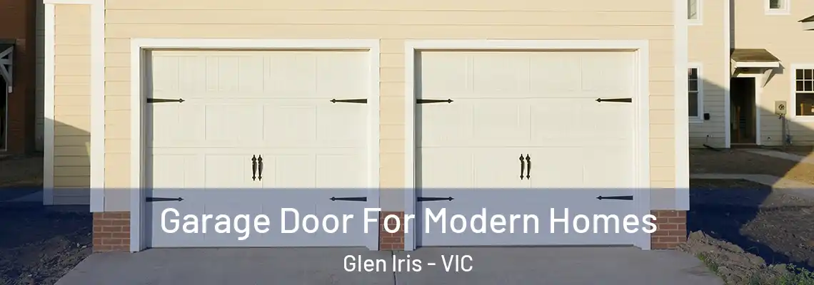 Garage Door For Modern Homes Glen Iris - VIC