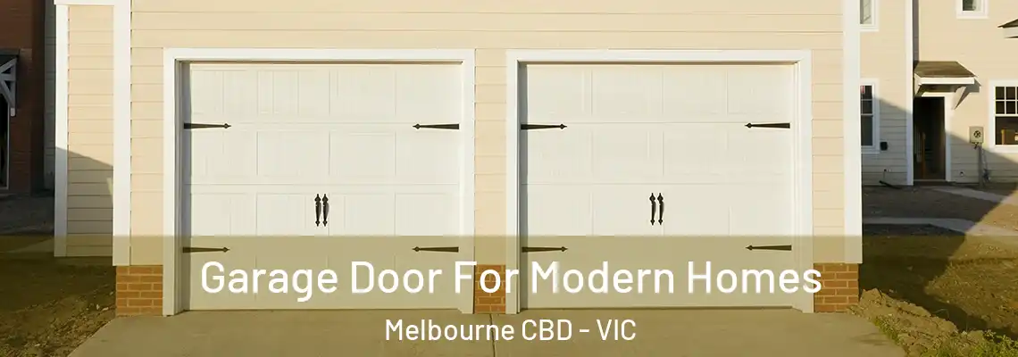 Garage Door For Modern Homes Melbourne CBD - VIC