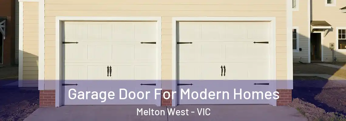 Garage Door For Modern Homes Melton West - VIC