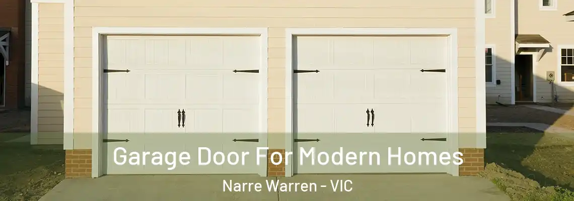  Garage Door For Modern Homes Narre Warren - VIC