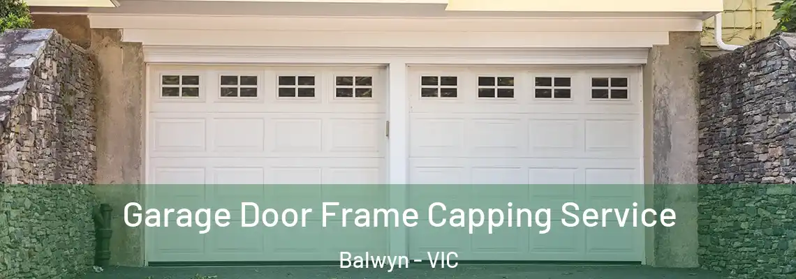 Garage Door Frame Capping Service Balwyn - VIC