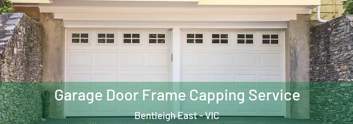 Garage Door Frame Capping Service Bentleigh East - VIC