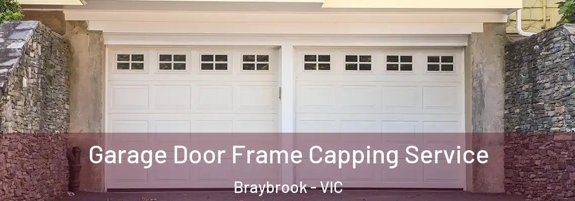  Garage Door Frame Capping Service Braybrook - VIC