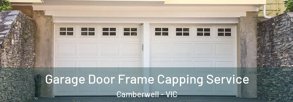 Garage Door Frame Capping Service Camberwell - VIC