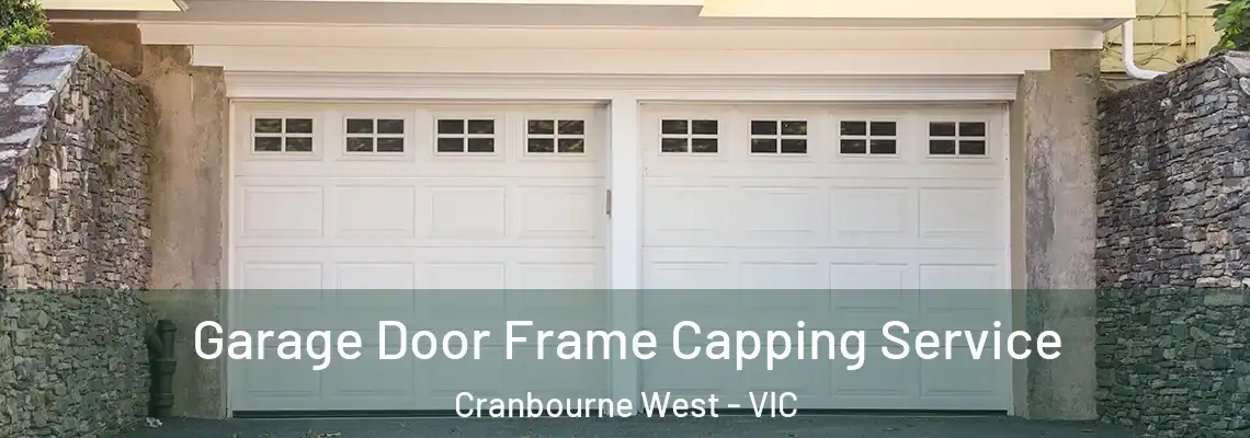  Garage Door Frame Capping Service Cranbourne West - VIC