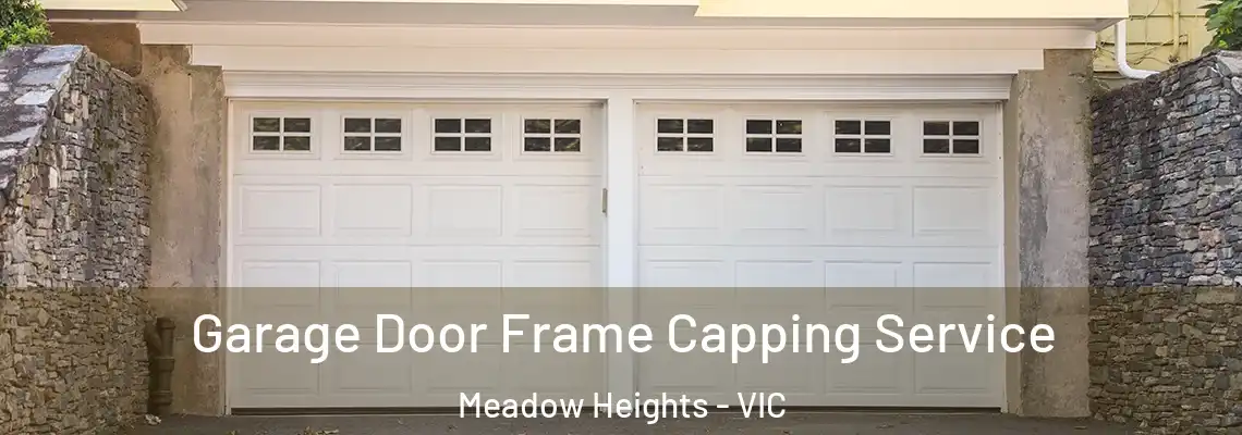 Garage Door Frame Capping Service Meadow Heights - VIC