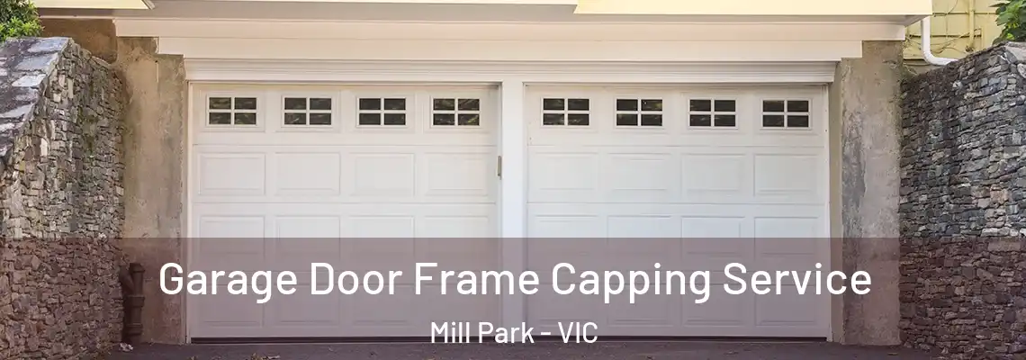 Garage Door Frame Capping Service Mill Park - VIC