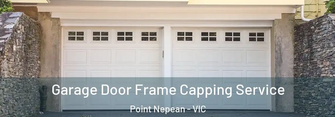 Garage Door Frame Capping Service Point Nepean - VIC