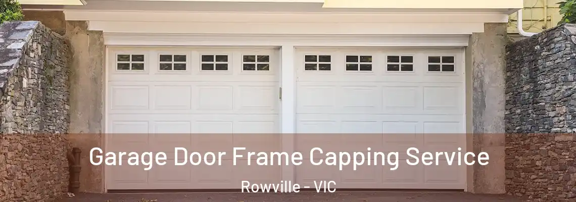Garage Door Frame Capping Service Rowville - VIC