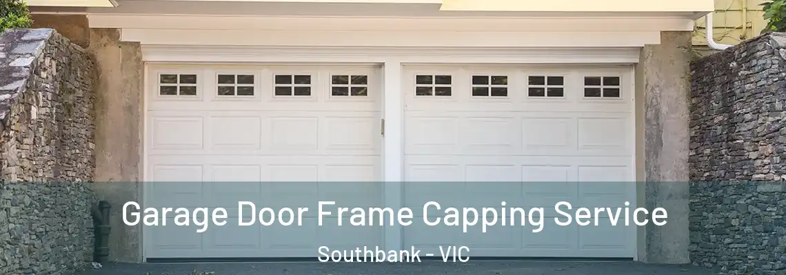  Garage Door Frame Capping Service Southbank - VIC