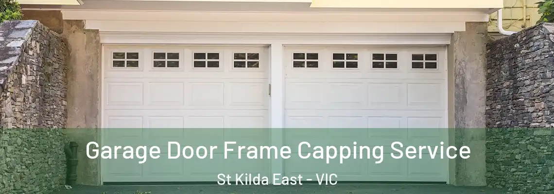 Garage Door Frame Capping Service St Kilda East - VIC