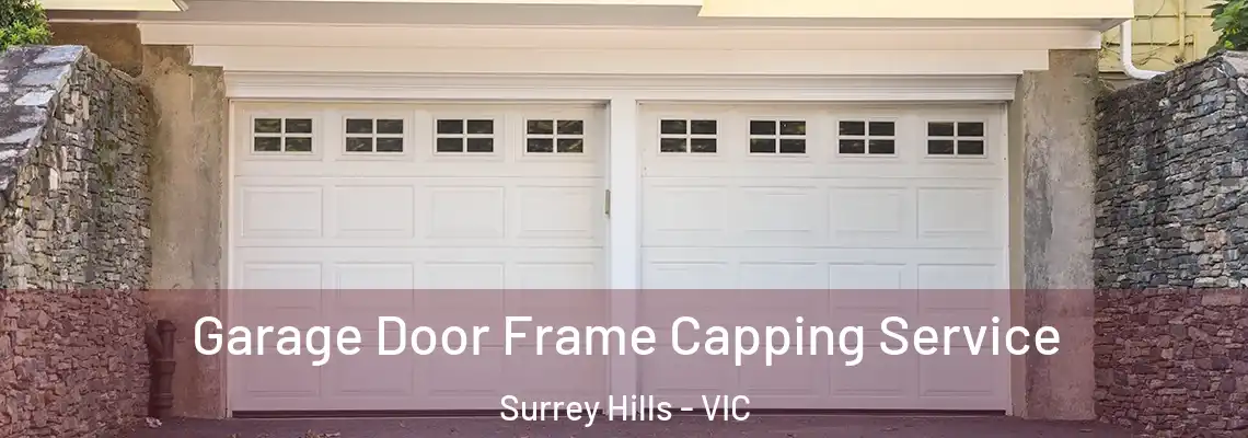  Garage Door Frame Capping Service Surrey Hills - VIC
